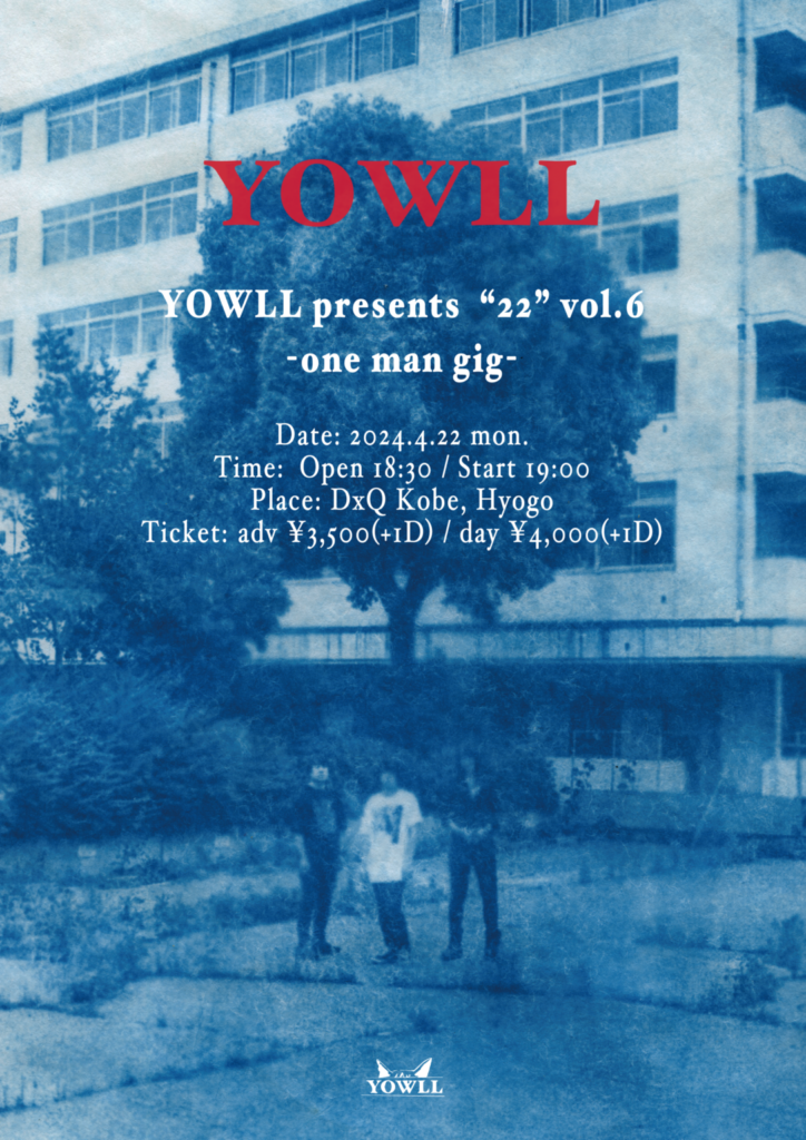 YOWLL presents 「22」vol.6 -one man gig-